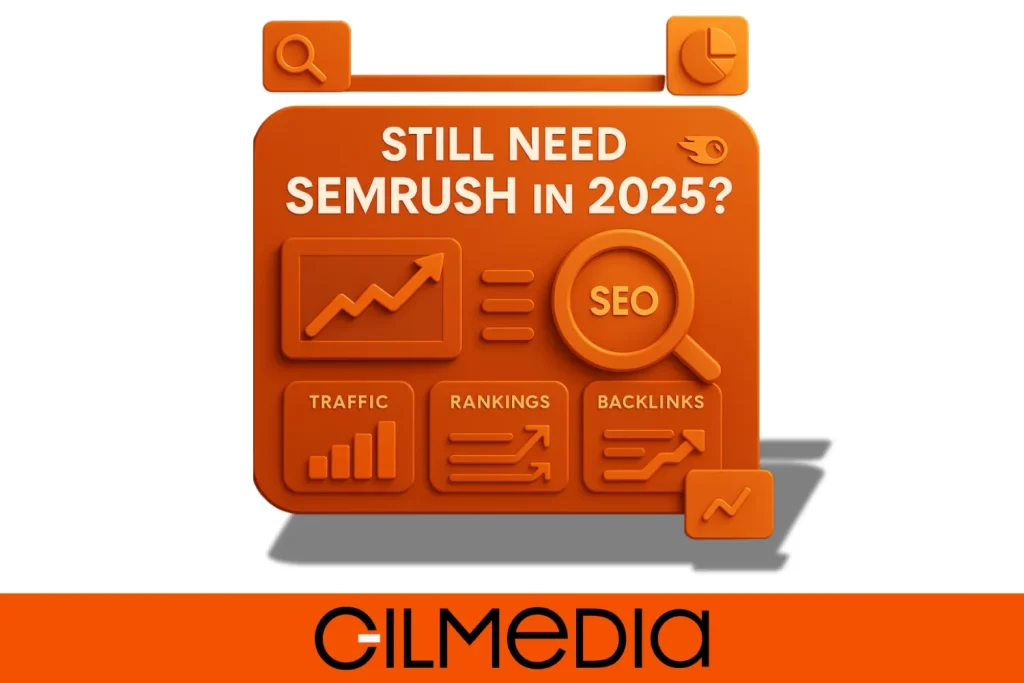 still need semrush in 2025